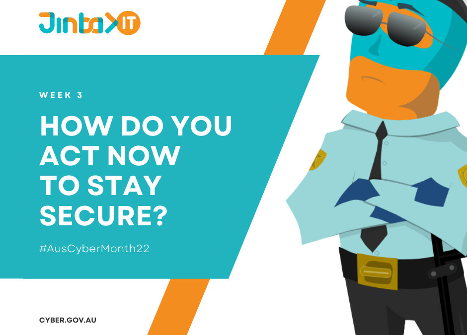How do you act to stay secure?