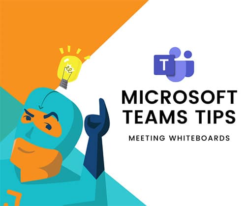 Microsoft Teams Tips - Meeting whiteboards in Teams