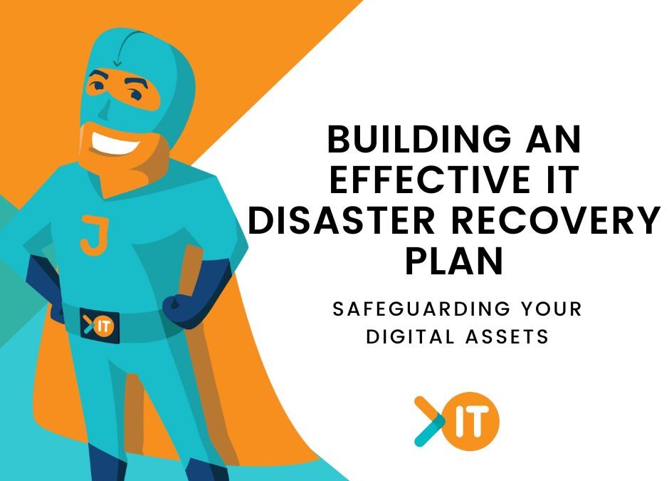 Building an effective IT disaster recovery plan